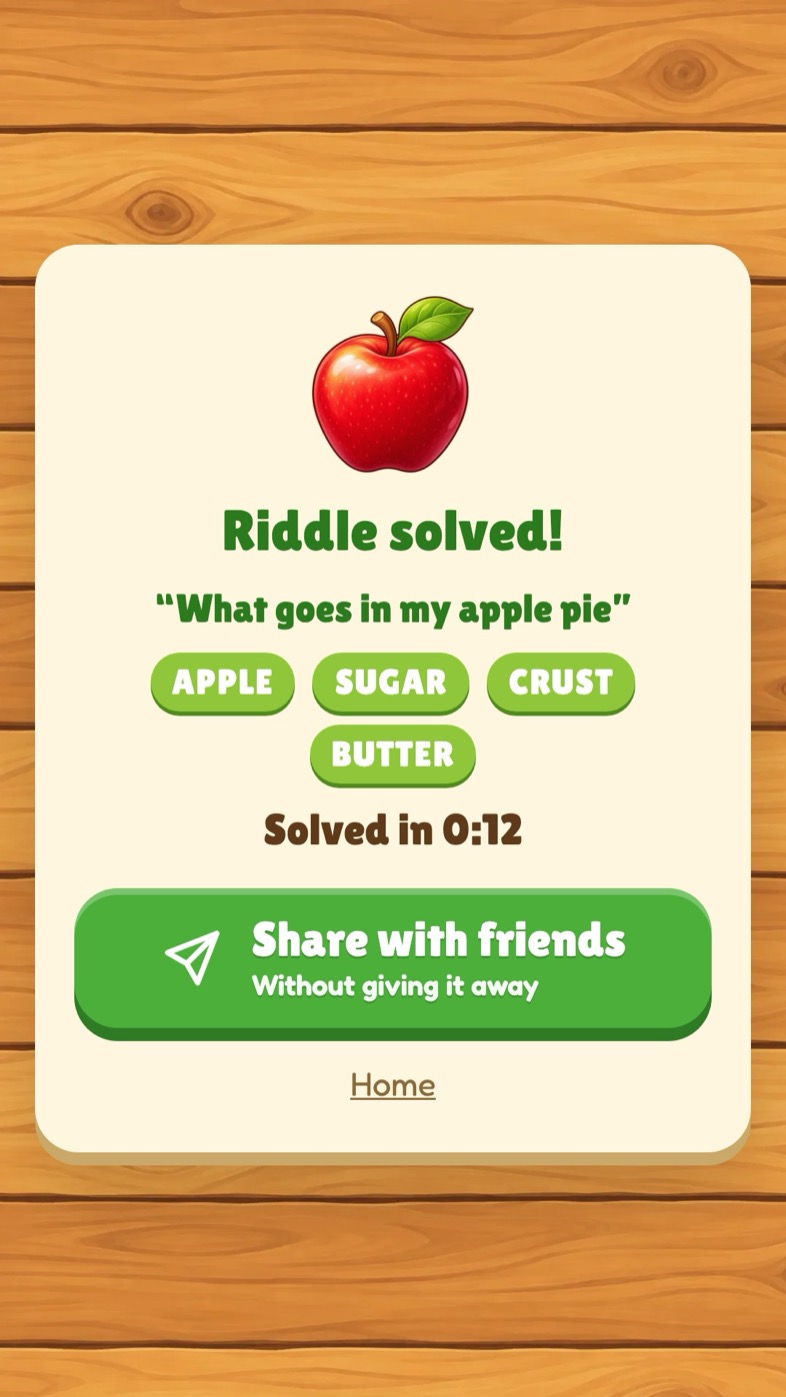 Riddle solved: apple, sugar, crust and butter, in 12 seconds, with a big Share with friends button